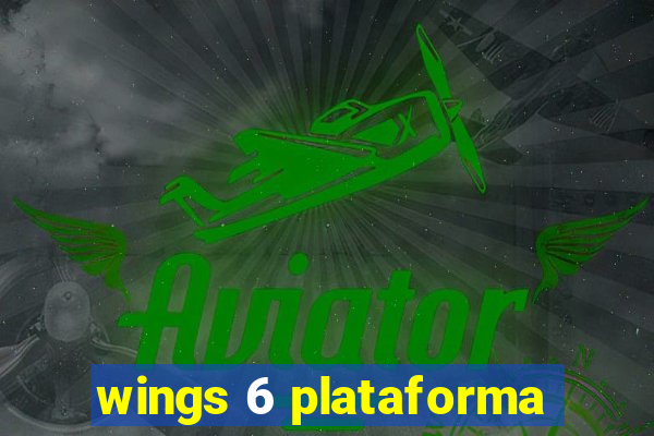 wings 6 plataforma